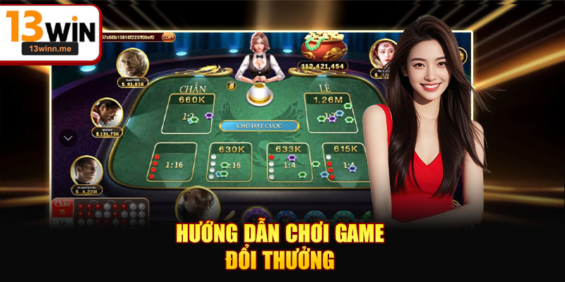 Hướng dẫn chơi game đổi thưởng